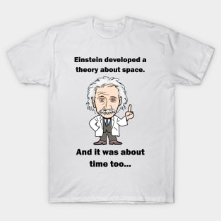 Einstein, it's about time! Dark text T-Shirt